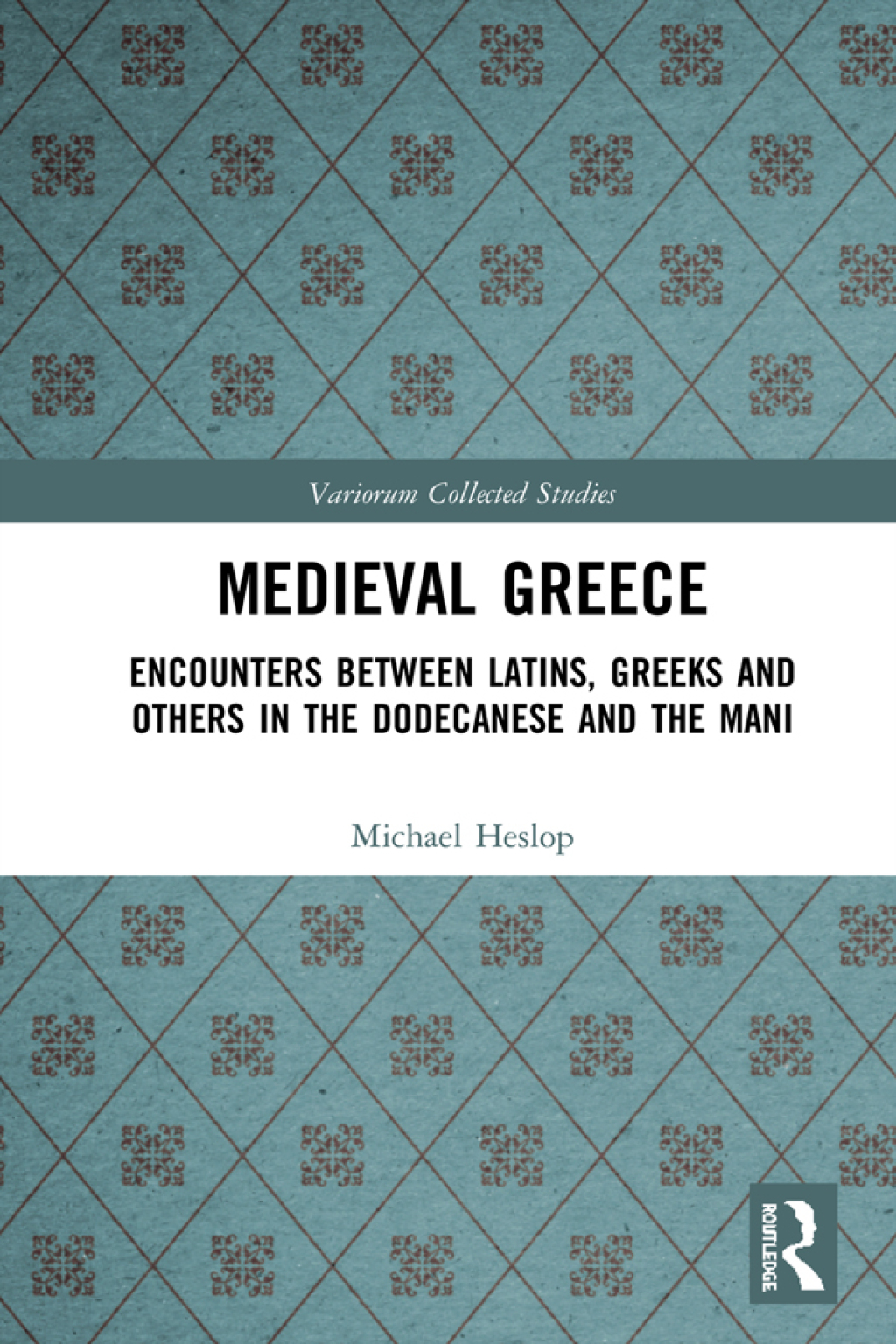 Medieval Greece Encounters Between Latins, Greeks and Others in the Dodecanese and the Mani 1st Edition â€“ PDF/EPUB Version Downloadable