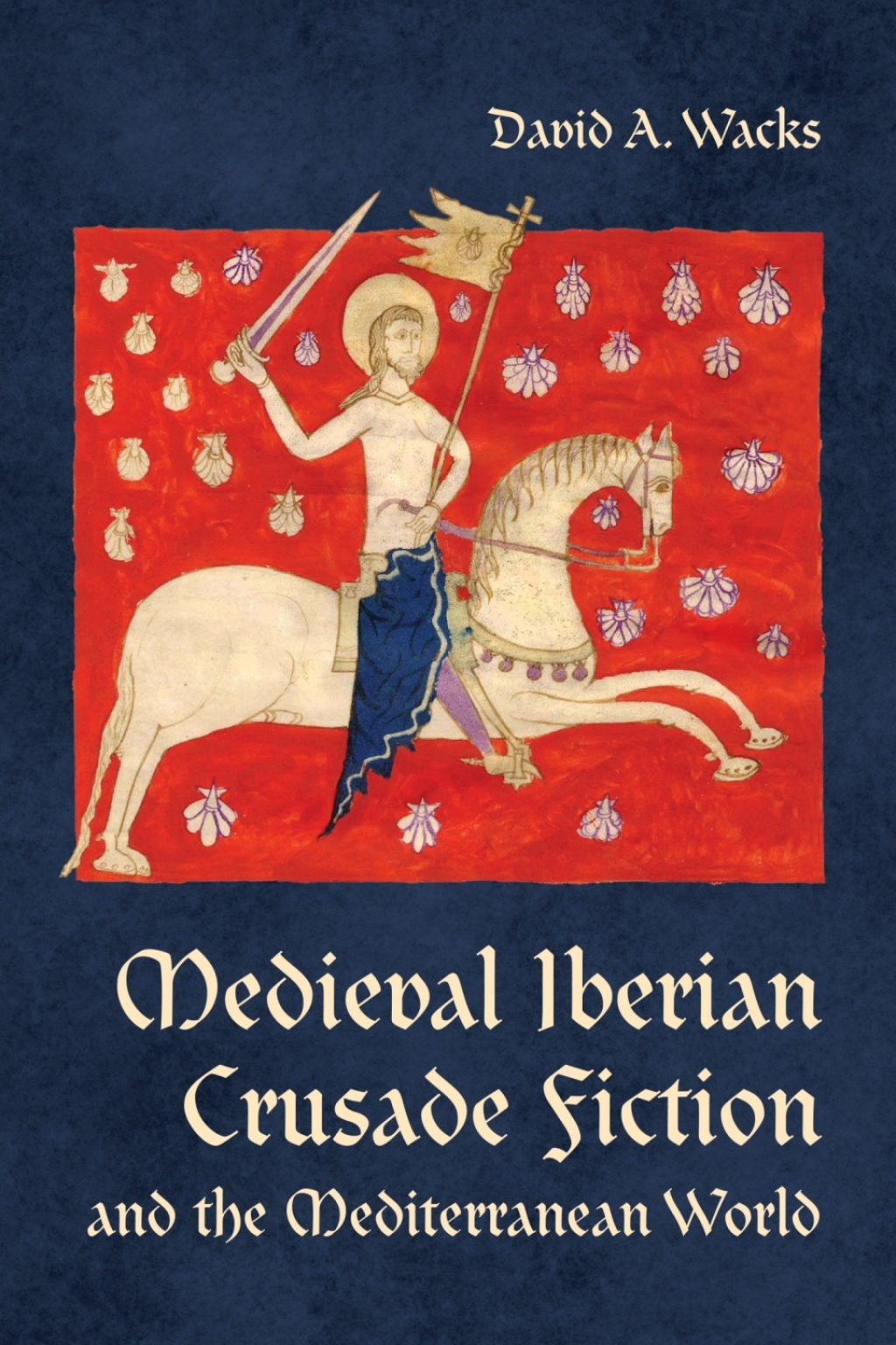 Medieval Iberian Crusade Fiction and the Mediterranean World 1st Edition â€“ PDF/EPUB Version Downloadable