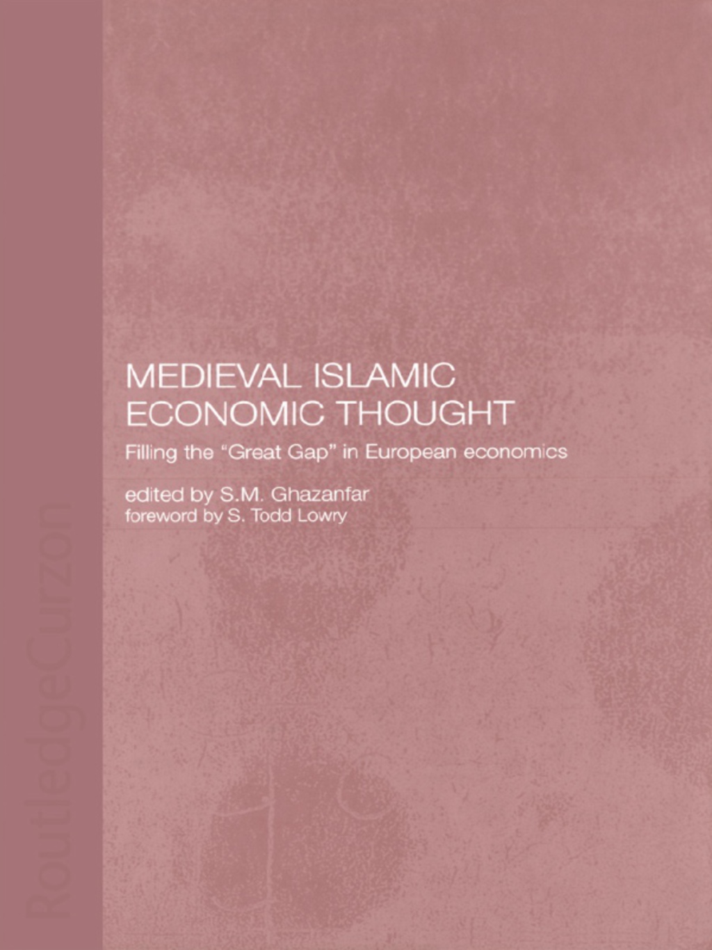 Medieval Islamic Economic Thought Filling the Great Gap in European Economics 1st Edition â€“ PDF/EPUB Version Downloadable