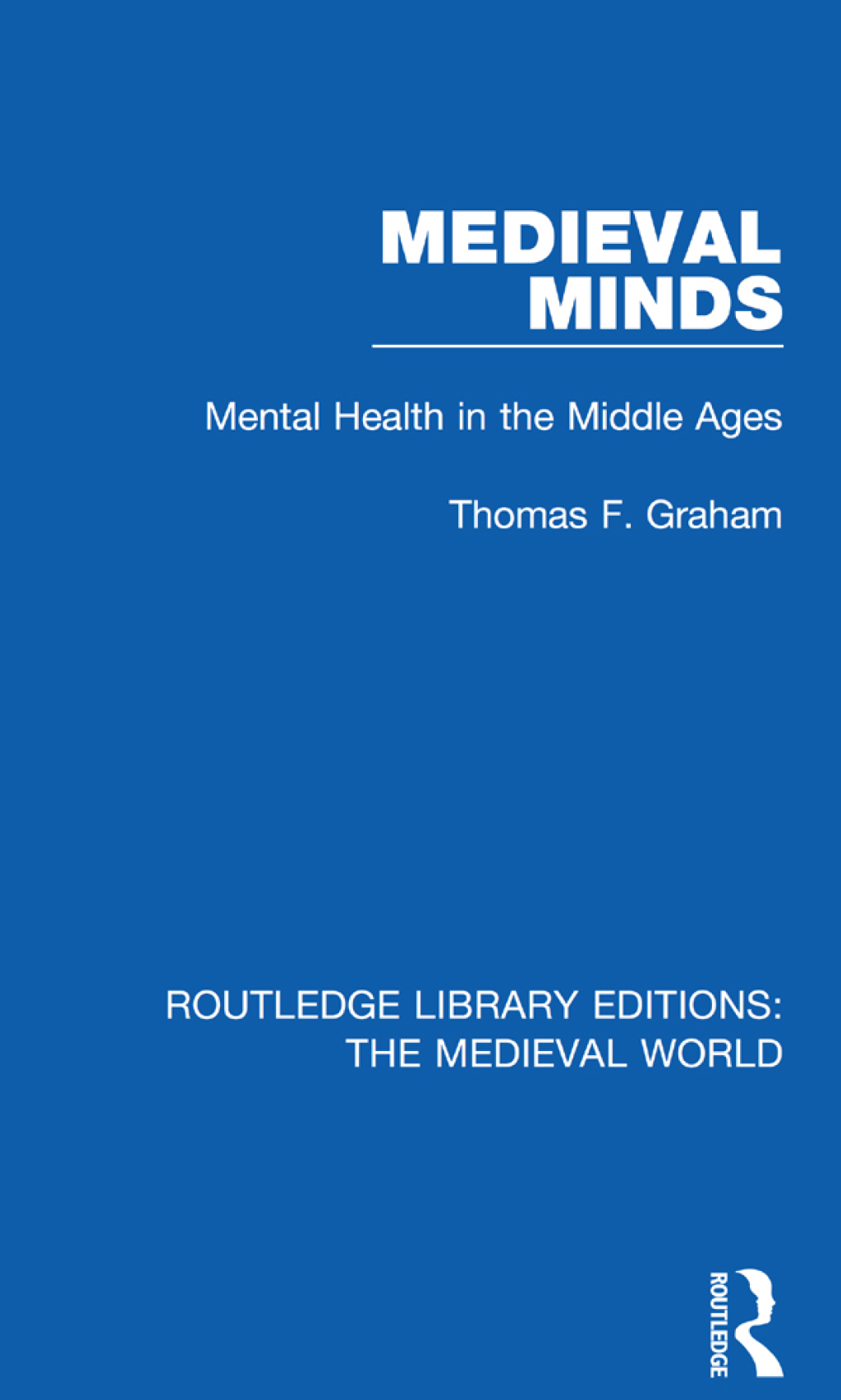 Medieval Minds Mental Health in the Middle Ages 1st Edition â€“ PDF/EPUB Version Downloadable
