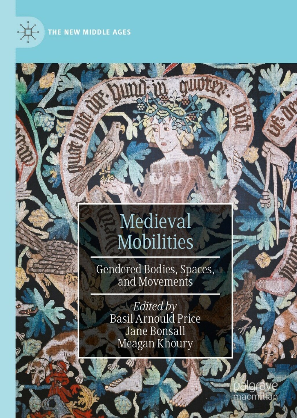 Medieval Mobilities Gendered Bodies, Spaces, and Movements  â€“ PDF/EPUB Version Downloadable
