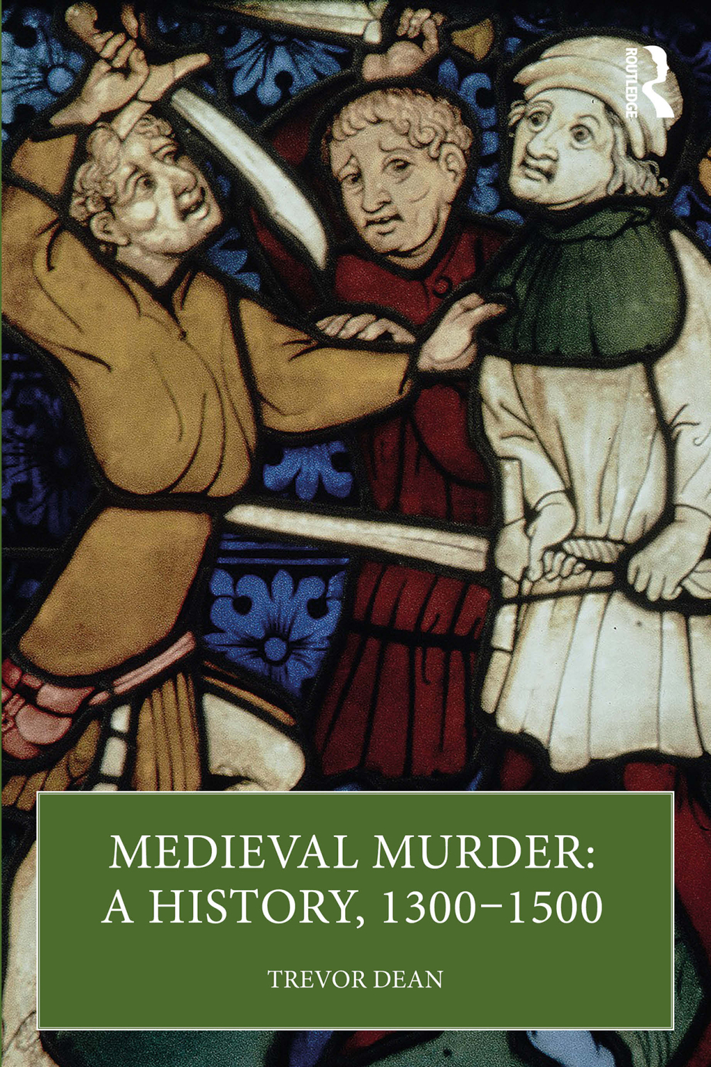 Medieval Murder: A History, 1300 â€“ 1500 1st Edition â€“ PDF/EPUB Version Downloadable