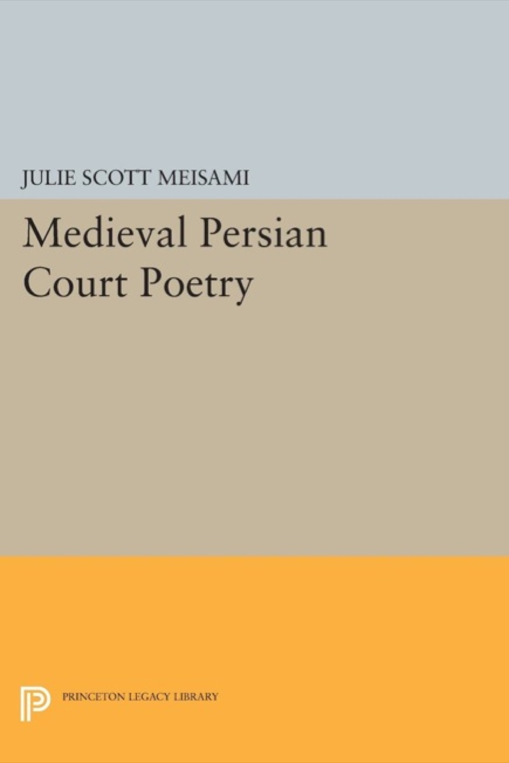 Medieval Persian Court Poetry  â€“ PDF/EPUB Version Downloadable