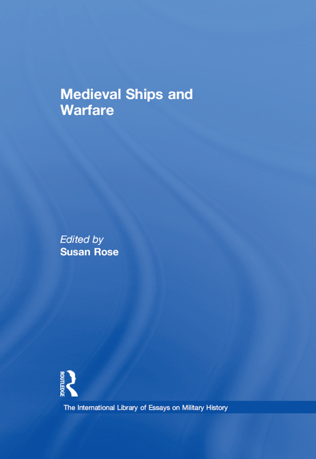 Medieval Ships and Warfare 1st Edition â€“ PDF/EPUB Version Downloadable