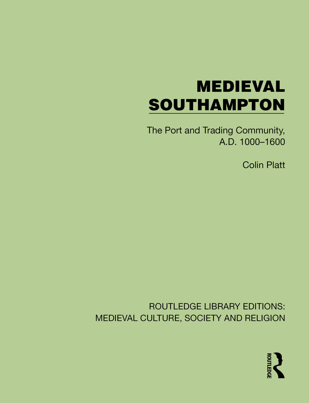 Medieval Southampton The Port and Trading Community, A.D. 1000â€“1600 1st Edition â€“ PDF/EPUB Version Downloadable