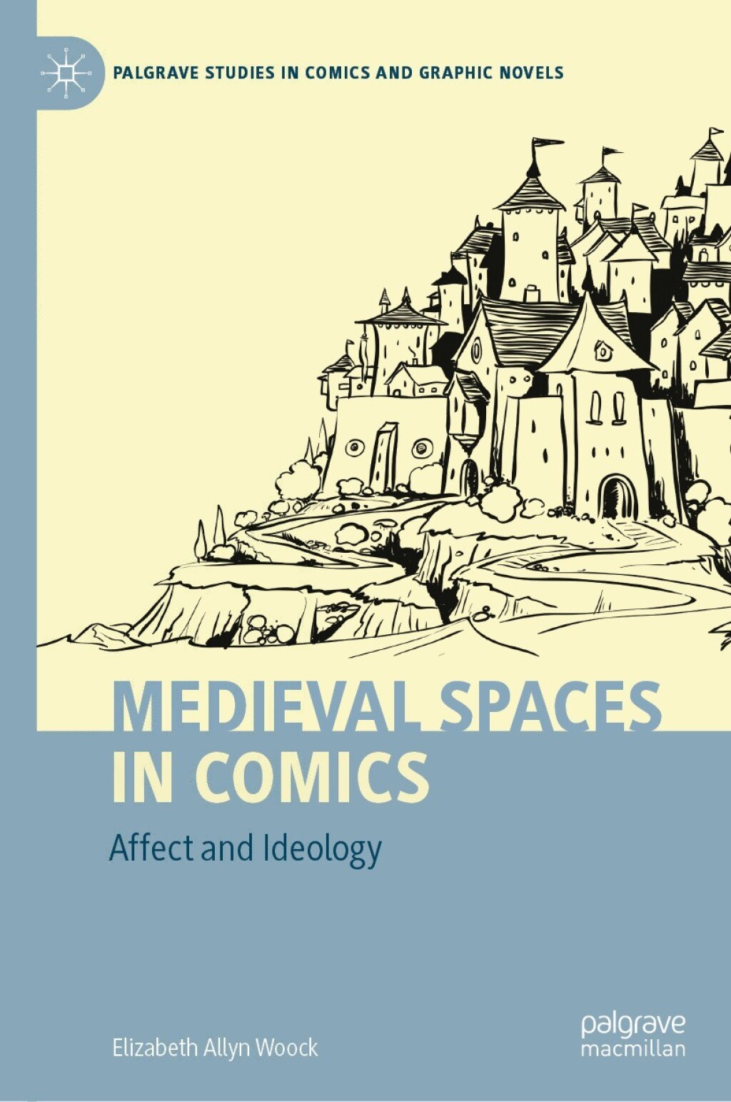 Medieval Spaces in Comics Affect and Ideology  â€“ PDF/EPUB Version Downloadable