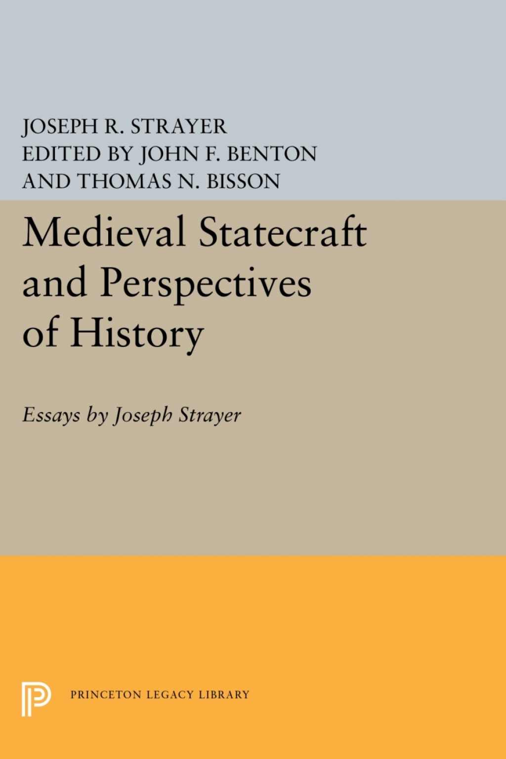 Medieval Statecraft and Perspectives of History Essays by Joseph Strayer  â€“ PDF/EPUB Version Downloadable