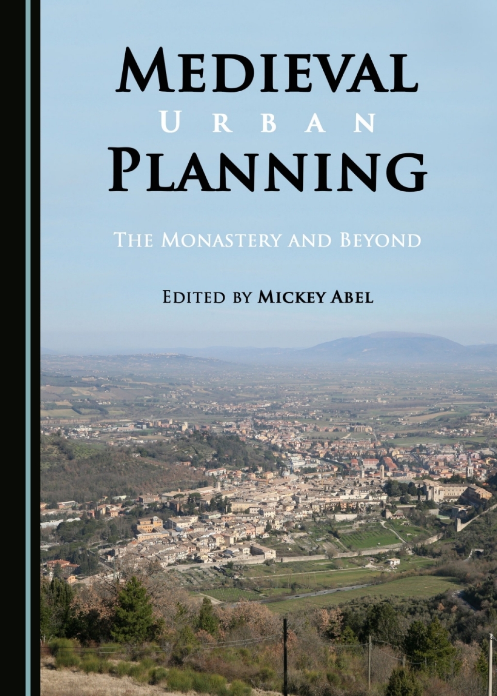 Medieval Urban Planning The Monastery and Beyond 1st Edition â€“ PDF/EPUB Version Downloadable