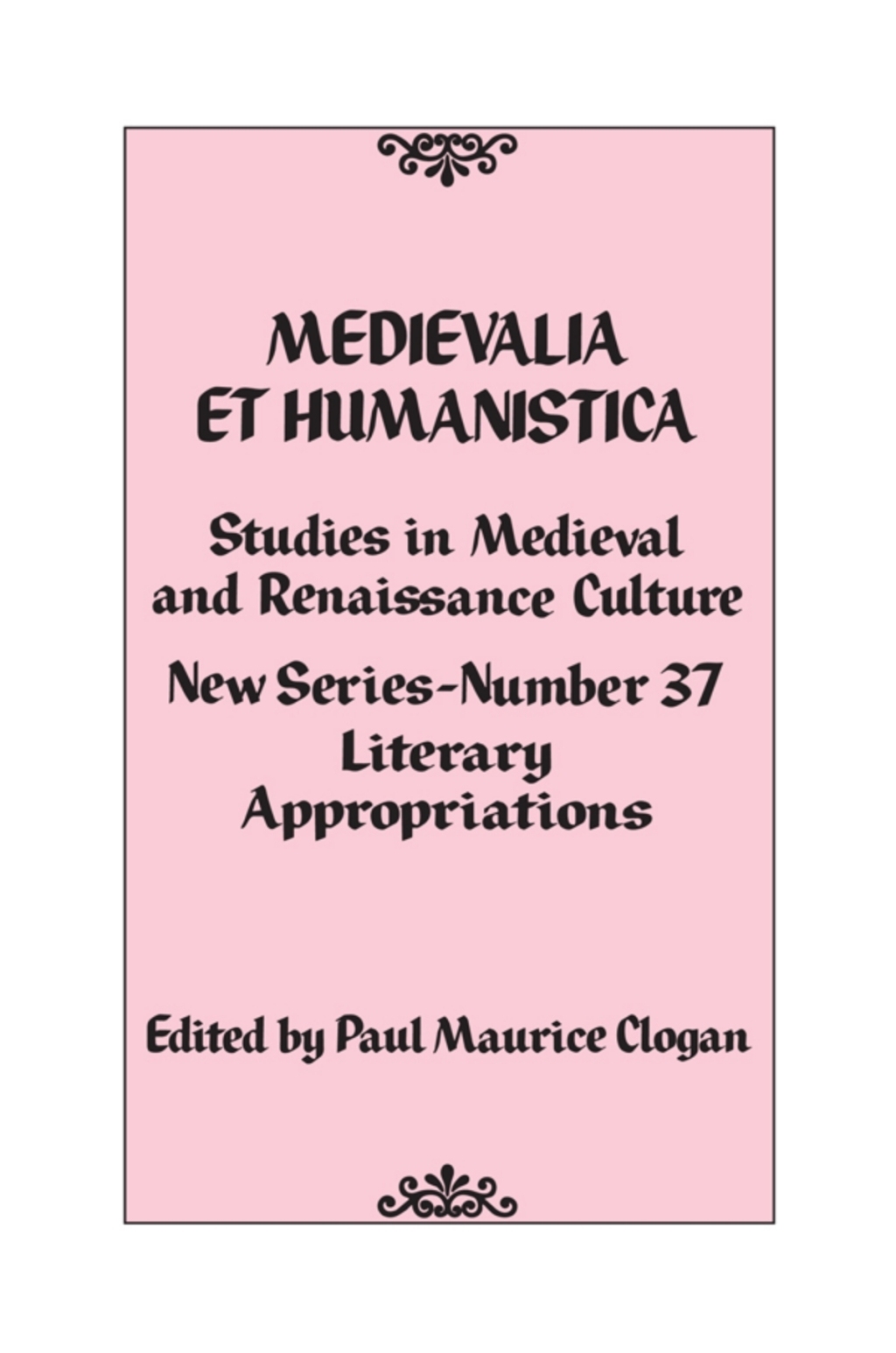 Medievalia et Humanistica, No. 37 Studies in Medieval and Renaissance Culture: Literary Appropriations 1st Edition â€“ PDF/EPUB Version Downloadable
