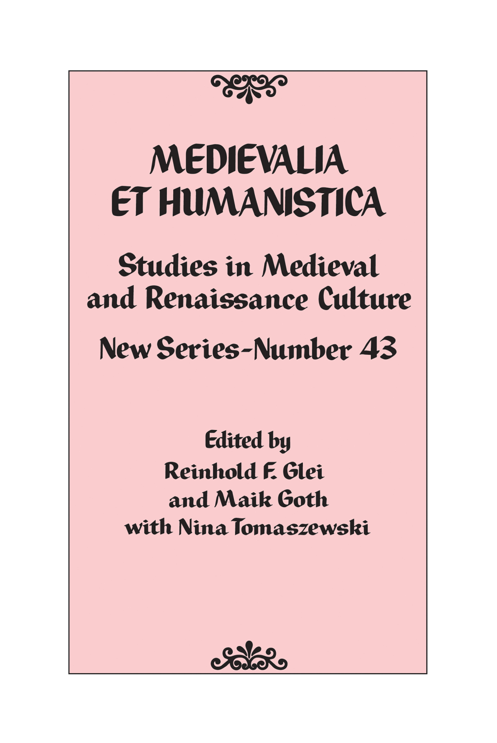Medievalia et Humanistica, No. 43 Studies in Medieval and Renaissance Culture: New Series 1st Edition â€“ PDF/EPUB Version Downloadable