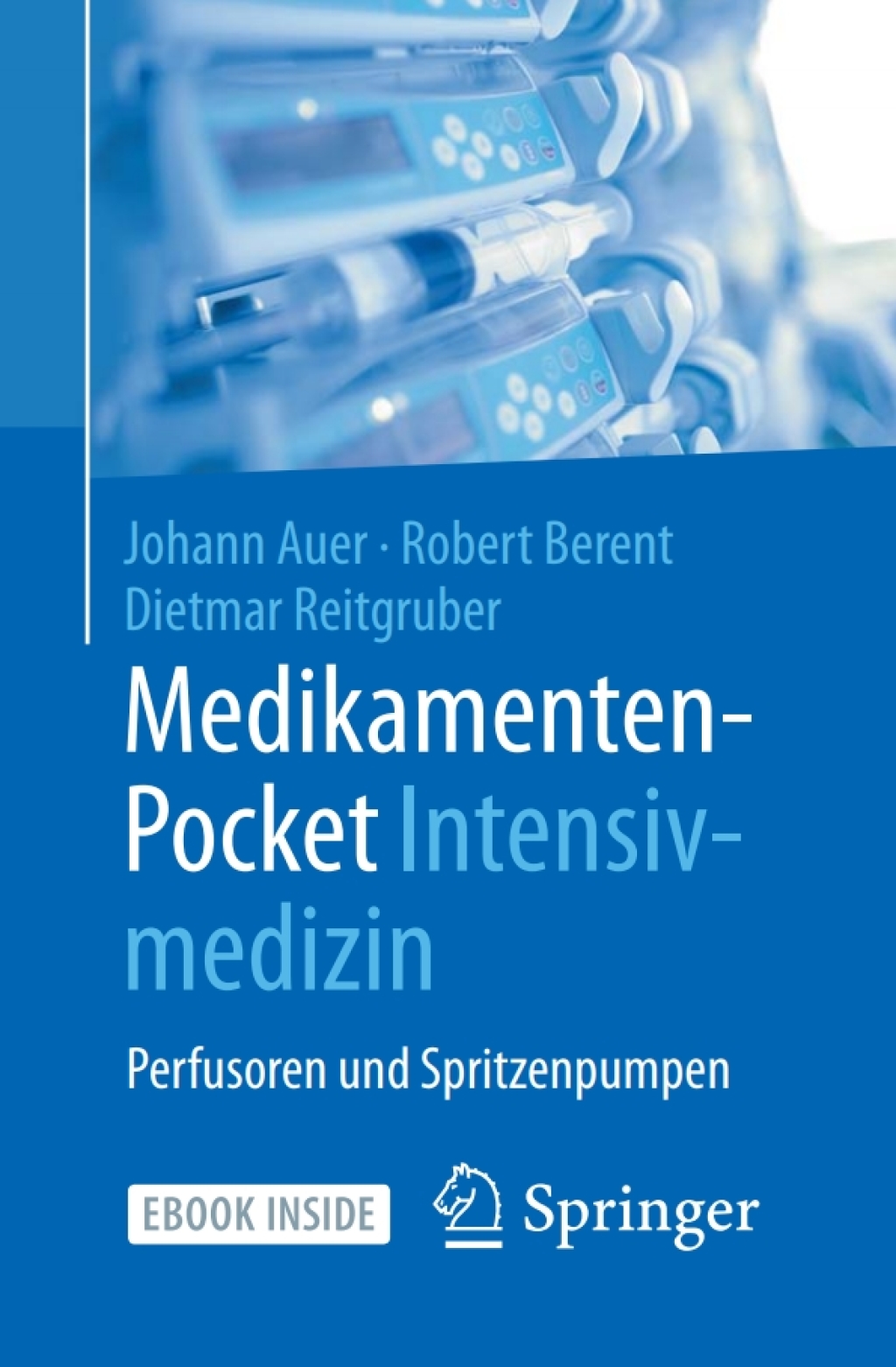Medikamenten-Pocket Intensivmedizin Perfusoren und Spritzenpumpen - (PDF/EPUB Version)