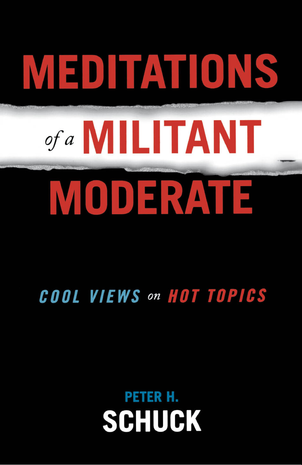 Meditations of a Militant Moderate Cool Views on Hot Topics 1st Edition â€“ PDF/EPUB Version Downloadable