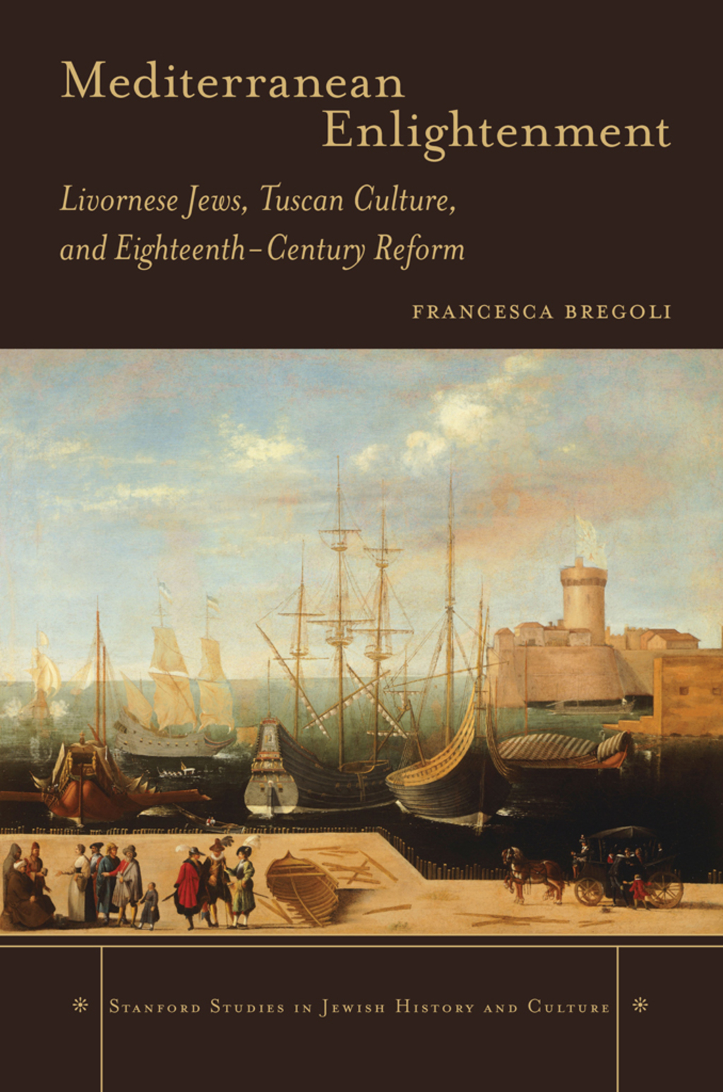 Mediterranean Enlightenment Livornese Jews, Tuscan Culture, and Eighteenth-Century Reform 1st Edition â€“ PDF/EPUB Version Downloadable