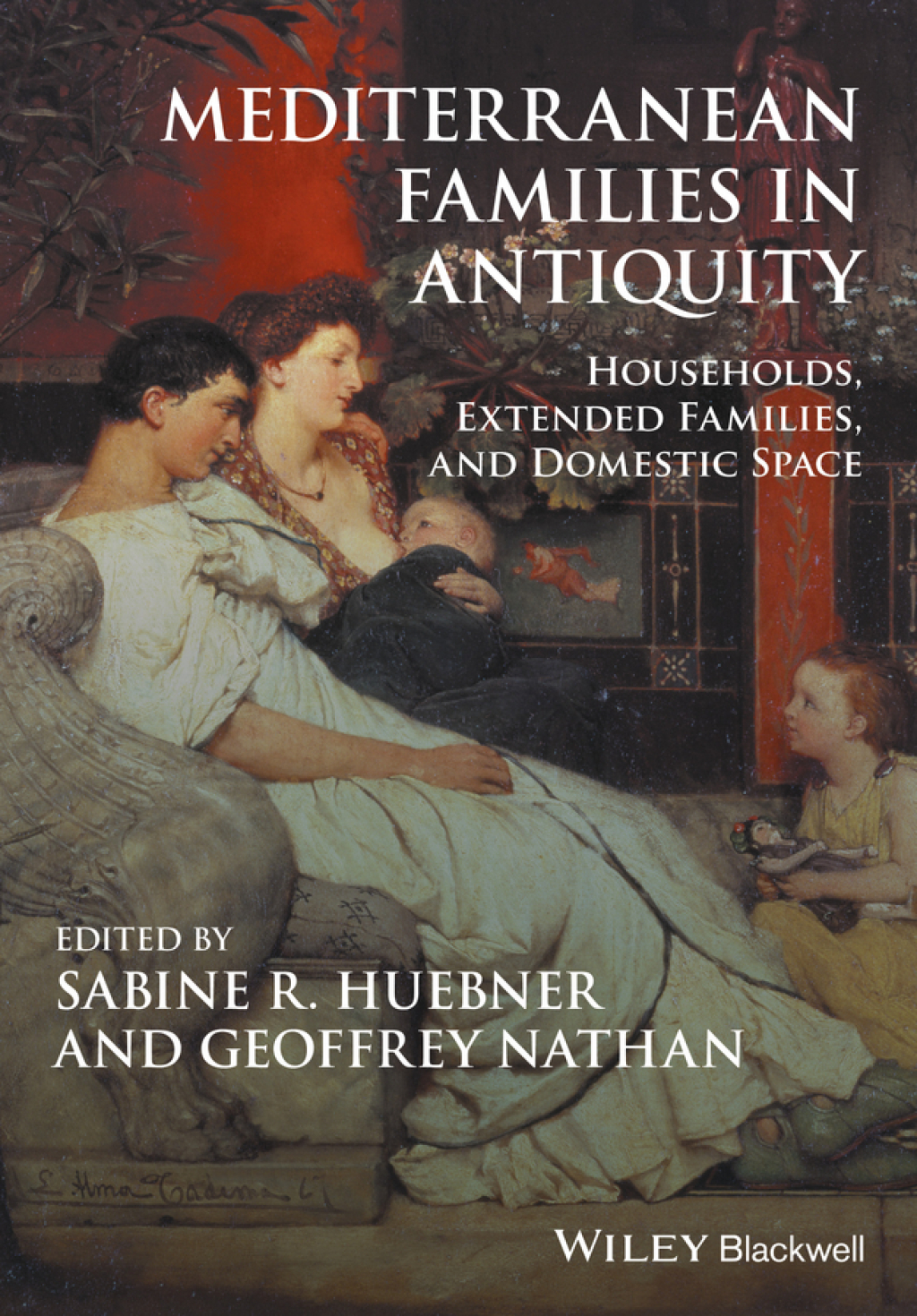 Mediterranean Families in Antiquity: Households, Extended Families, and Domestic Space Households, Extended Families, and Domestic Space 1st Edition â€“ PDF/EPUB Version Downloadable