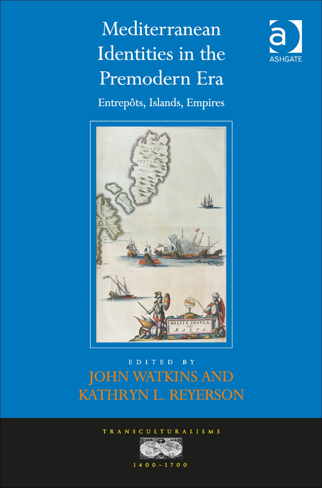 Mediterranean Identities in the Premodern Era: EntrepÃ´ts, Islands, Empires  â€“ PDF/EPUB Version Downloadable
