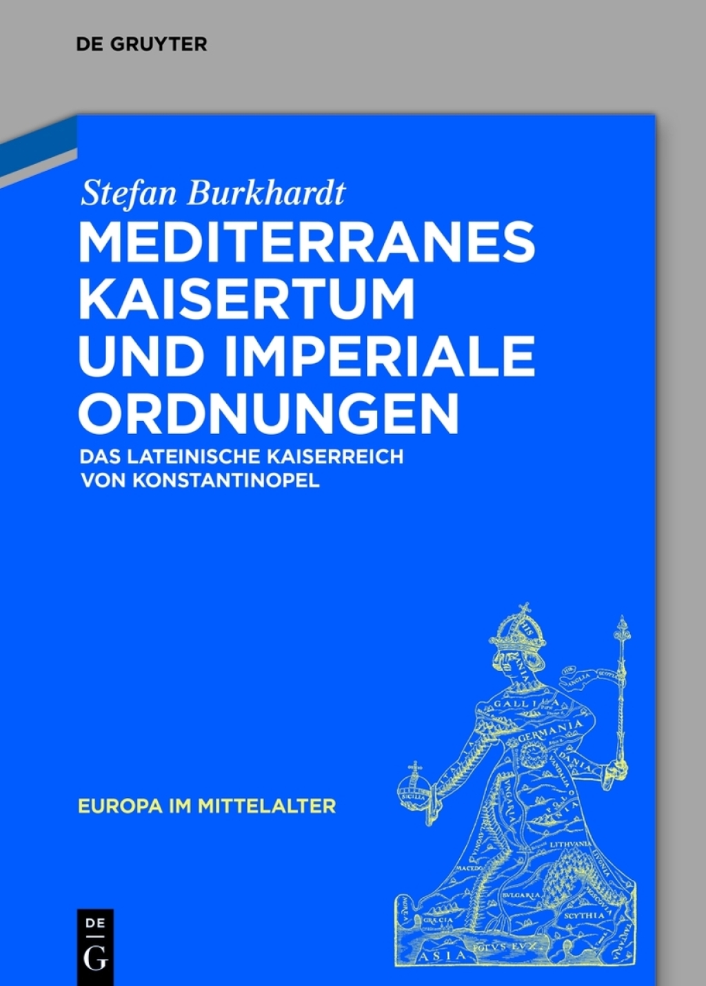 Mediterranes Kaisertum und imperiale Ordnungen Das lateinische Kaiserreich von Konstantinopel 1st Edition â€“ PDF/EPUB Version Downloadable