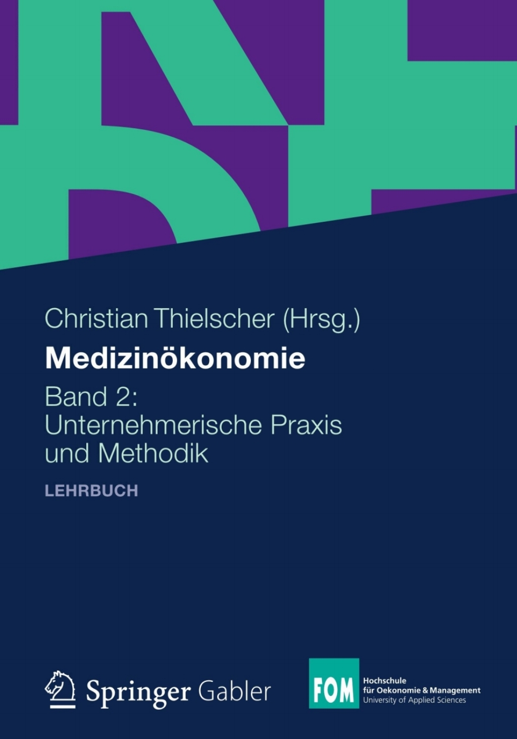 MedizinÃ¶konomie Band 2: Unternehmerische Praxis und Methodik  â€“ PDF/EPUB Version Downloadable