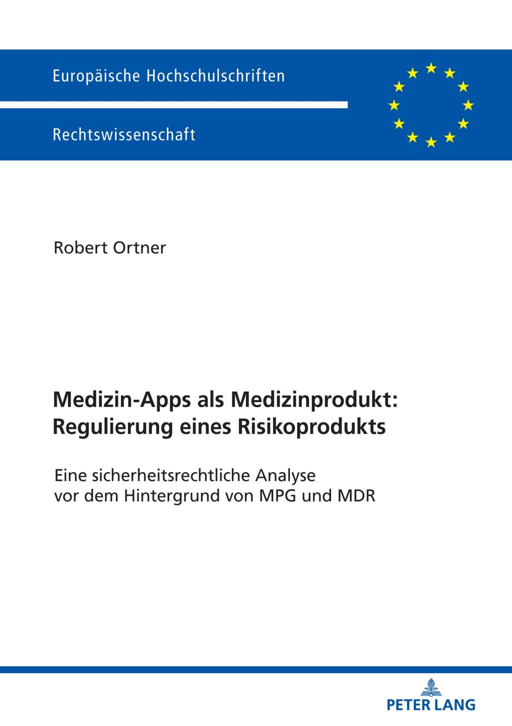 Medizin-Apps als Medizinprodukt: Regulierung eines Risikoprodukts Eine sicherheitsrechtliche Analyse vor dem Hintergrund von MPG und MDR 1st Edition â€“ PDF/EPUB Version Downloadable