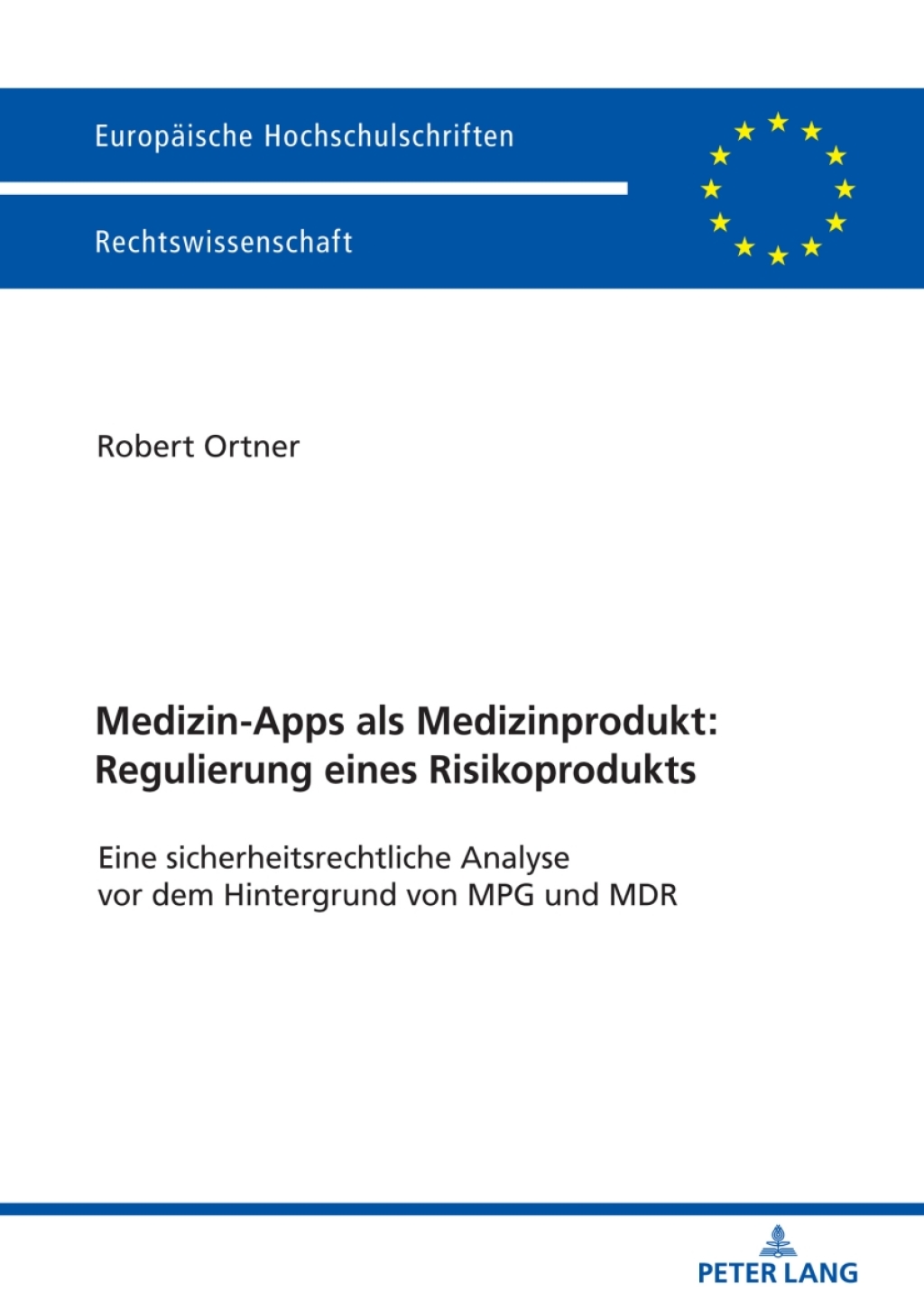 Medizin-Apps als Medizinprodukt: Regulierung eines Risikoprodukts Eine sicherheitsrechtliche Analyse vor dem Hintergrund von MPG und MDR 1st Edition â€“ PDF/EPUB Version Downloadable