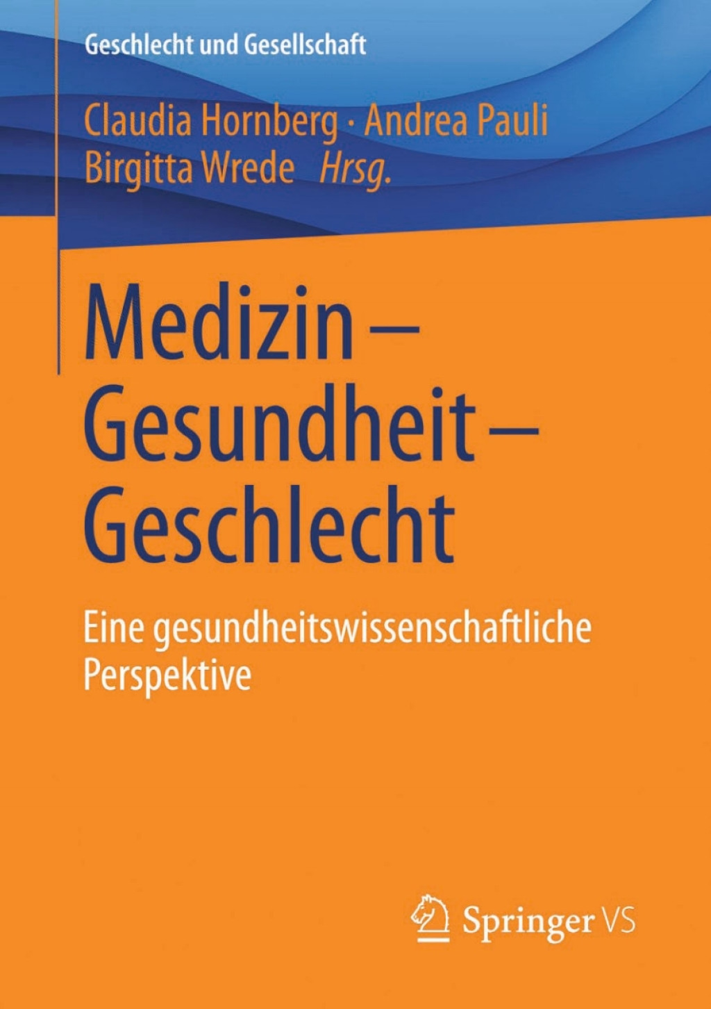 Medizin - Gesundheit - Geschlecht Eine gesundheitswissenschaftliche Perspektive  â€“ PDF/EPUB Version Downloadable