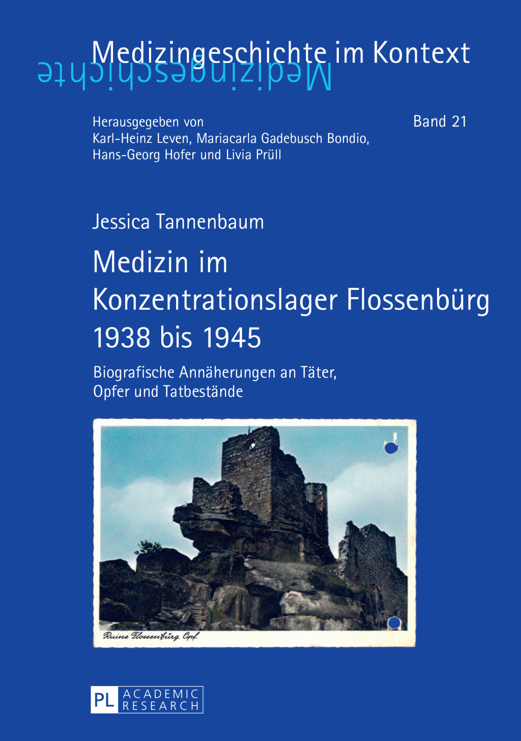 Medizin im Konzentrationslager Flossenbuerg 1938 bis 1945 Biografische Annaeherungen an Taeter, Opfer und Tatbestaende 1st Edition â€“ PDF/EPUB Version Downloadable