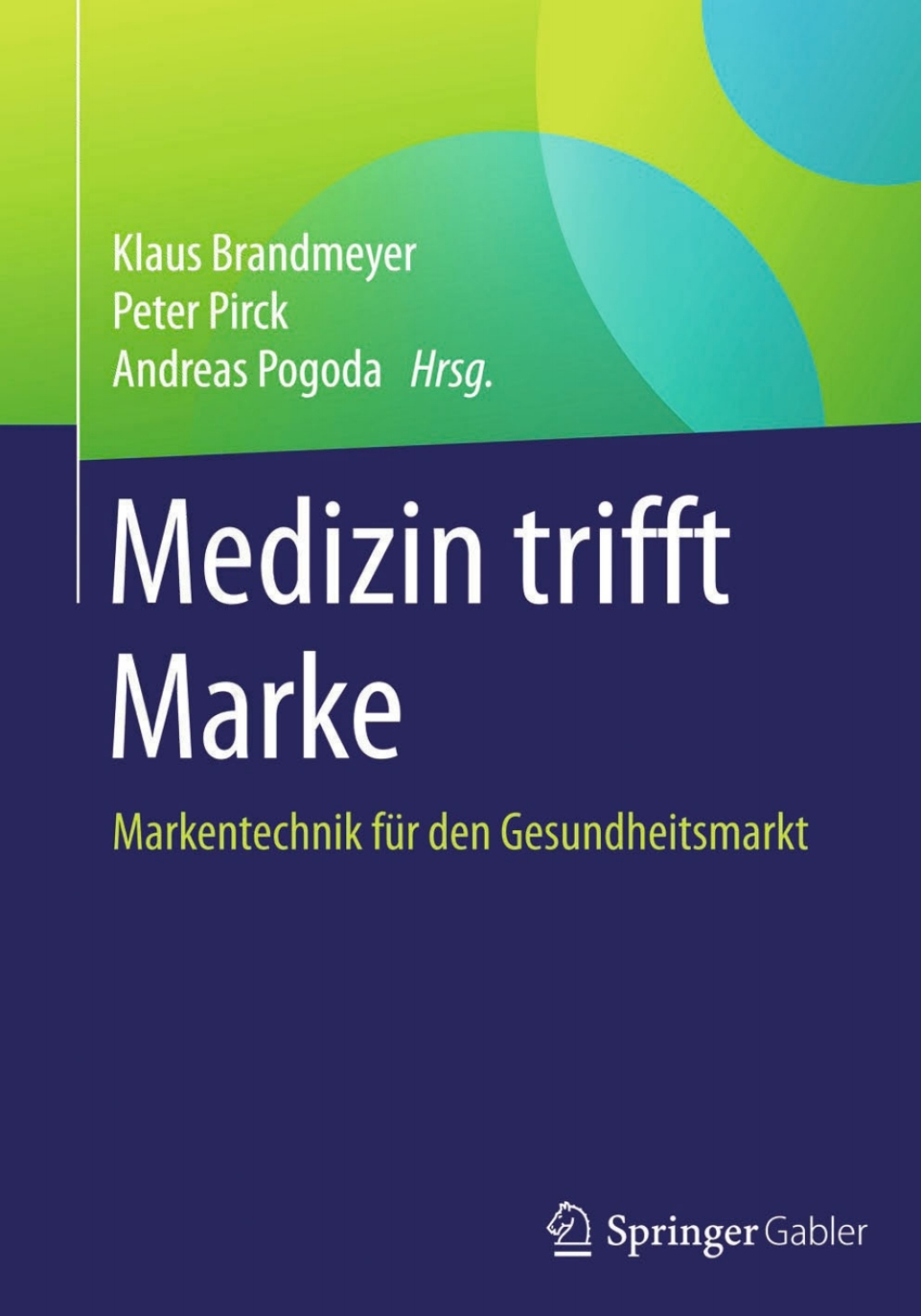 Medizin trifft Marke Markentechnik fÃ¼r den Gesundheitsmarkt  â€“ PDF/EPUB Version Downloadable