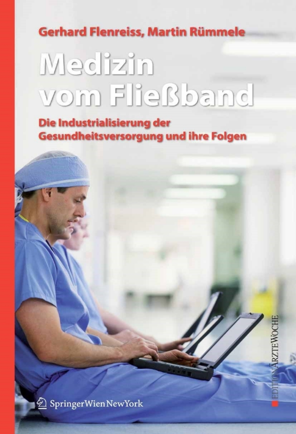Medizin vom FlieÃŸband Die Industrialisierung der Gesundheitsversorgung und ihre Folgen  â€“ PDF/EPUB Version Downloadable