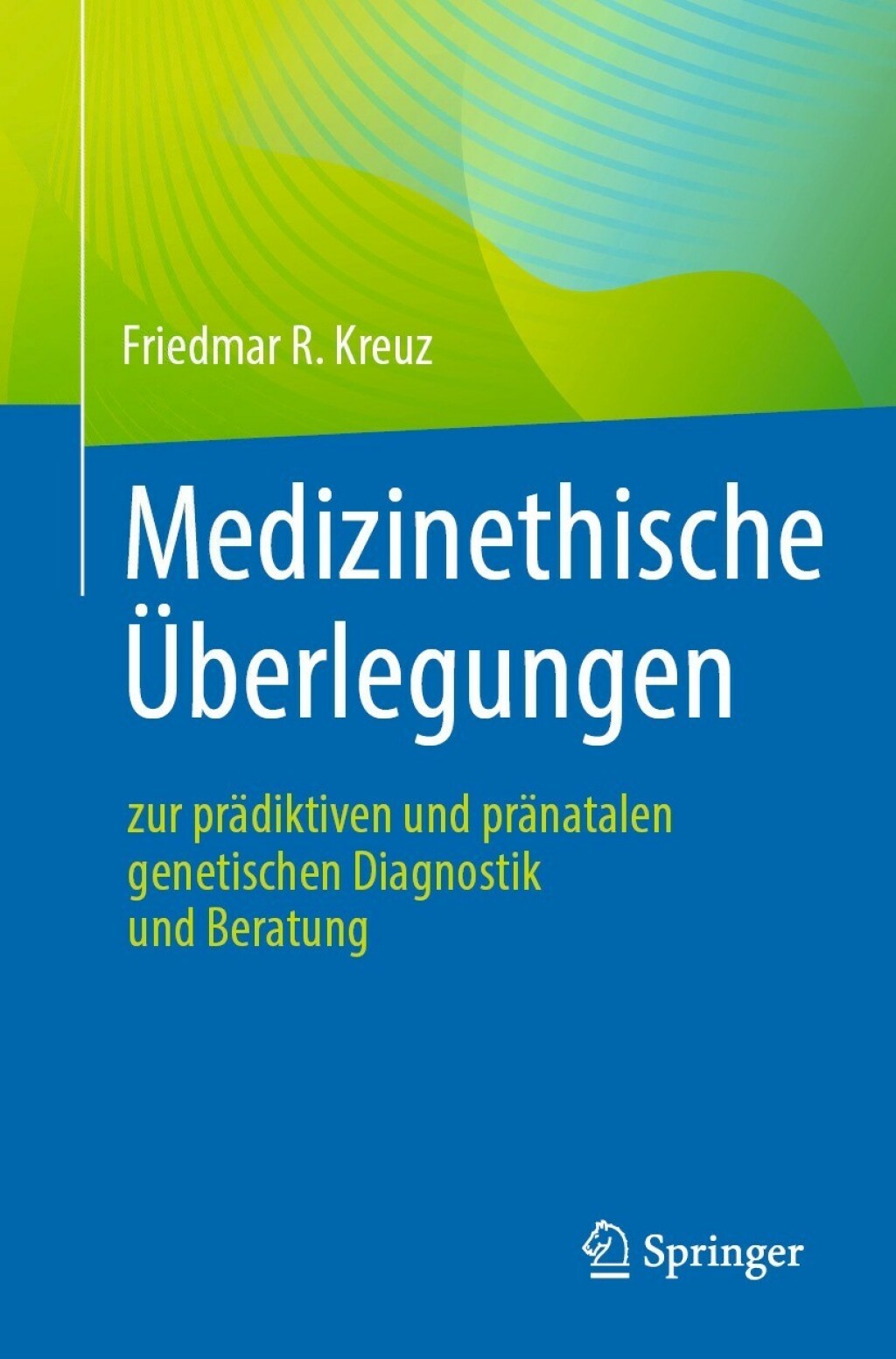 Medizinethische Ãœberlegungen zur prÃ¤diktiven und prÃ¤natalen genetischen Diagnostik und Beratung  â€“ PDF/EPUB Version Downloadable