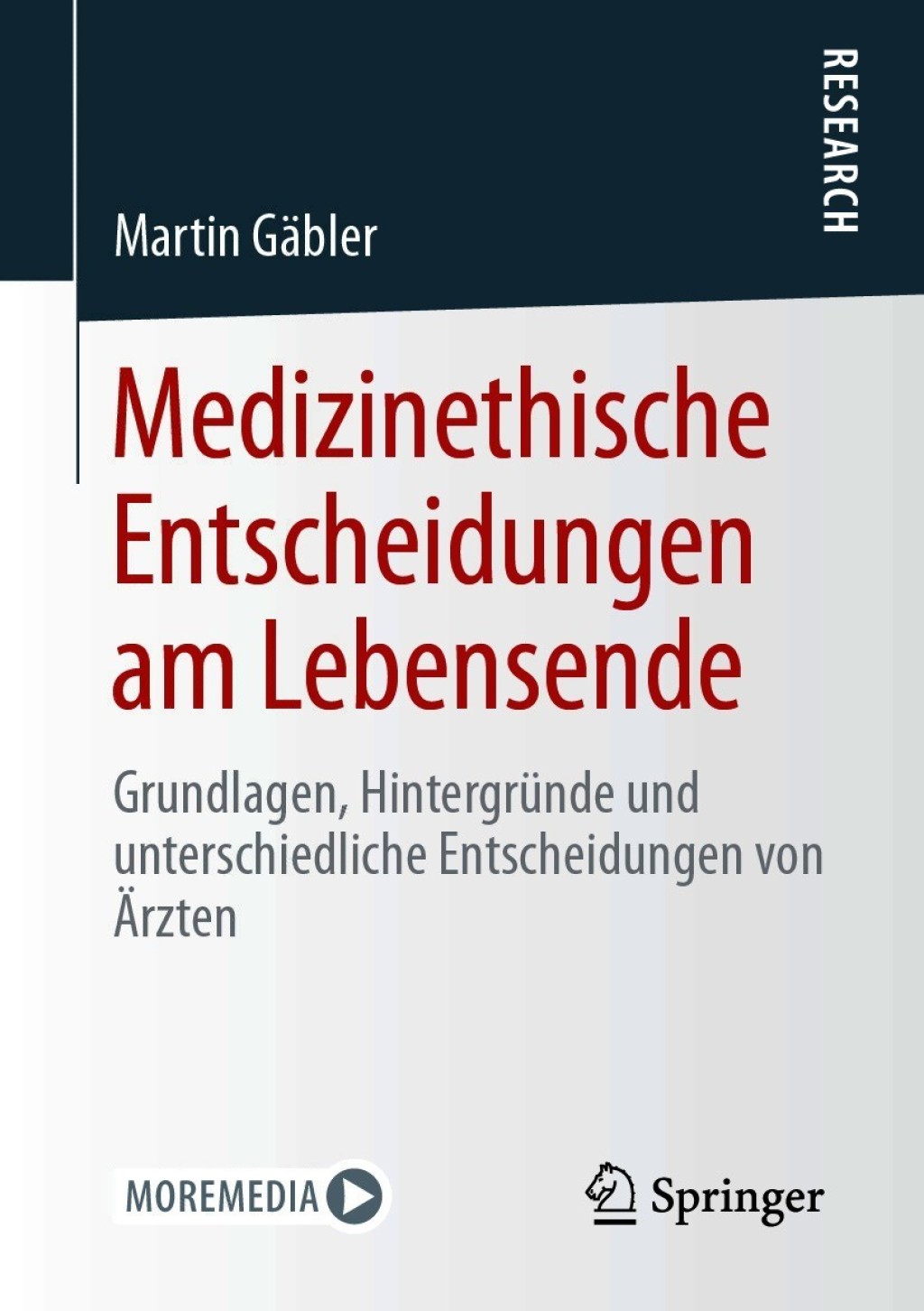 Medizinethische Entscheidungen am Lebensende Grundlagen, HintergrÃ¼nde und unterschiedliche Entscheidungen von Ã„rzten  â€“ PDF/EPUB Version Downloadable