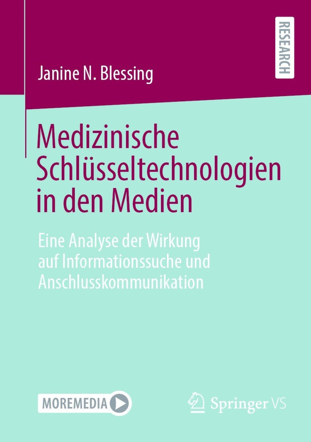 Medizinische SchlÃ¼sseltechnologien in den Medien Eine Analyse der Wirkung auf Informationssuche und Anschlusskommunikation  â€“ PDF/EPUB Version Downloadable