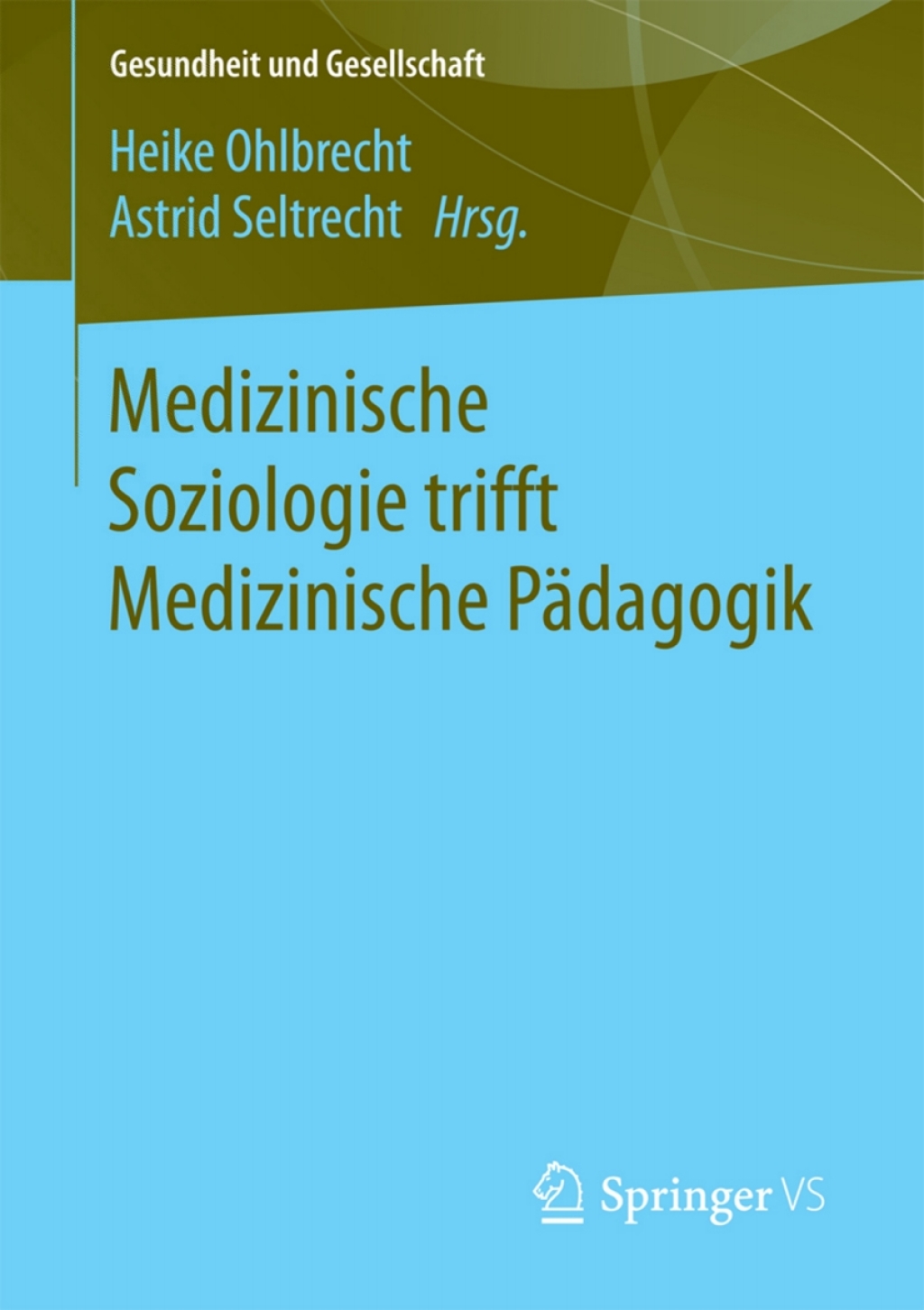 Medizinische Soziologie trifft Medizinische PÃ¤dagogik  â€“ PDF/EPUB Version Downloadable