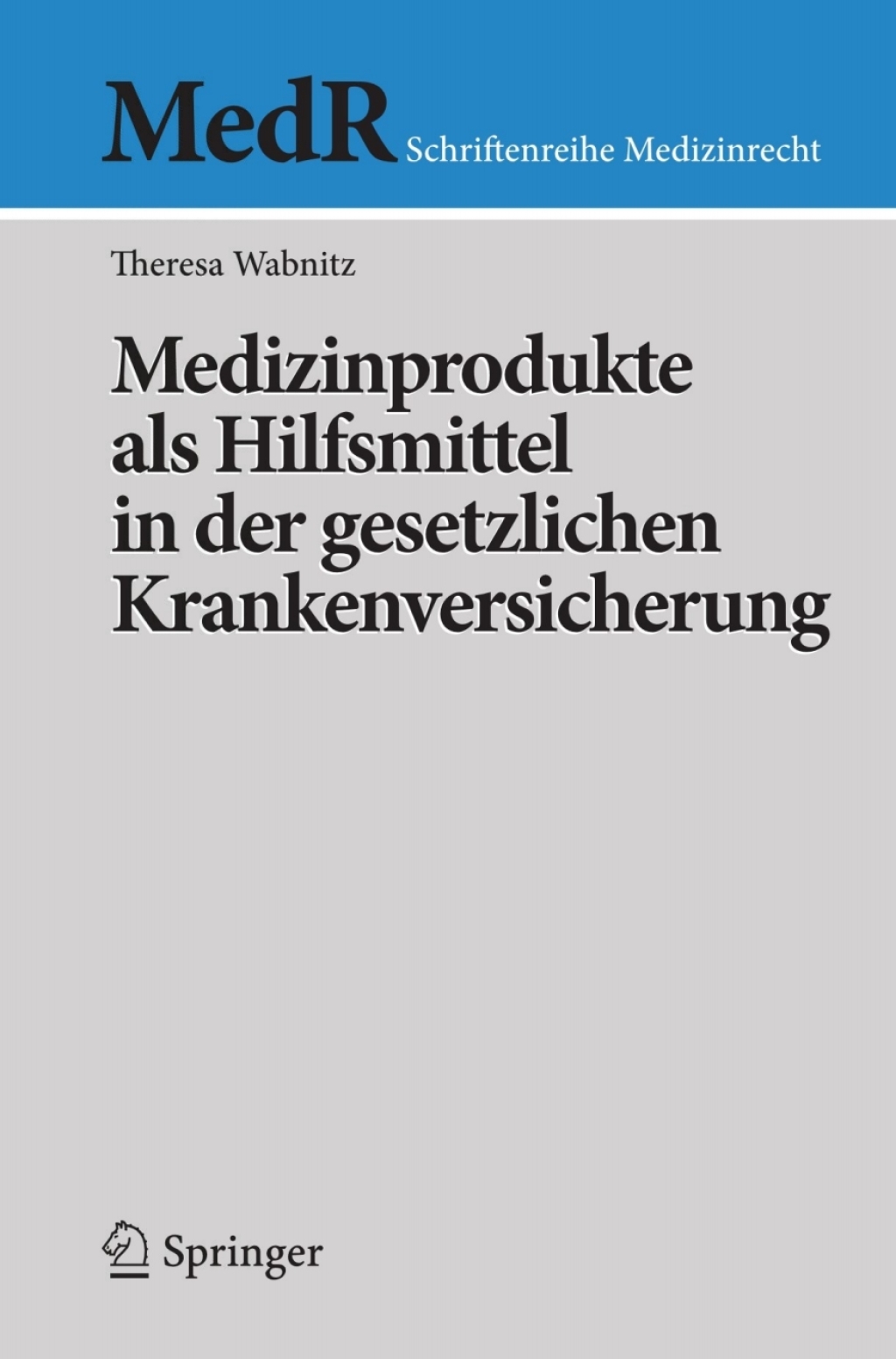 Medizinprodukte als Hilfsmittel in der gesetzlichen Krankenversicherung  â€“ PDF/EPUB Version Downloadable