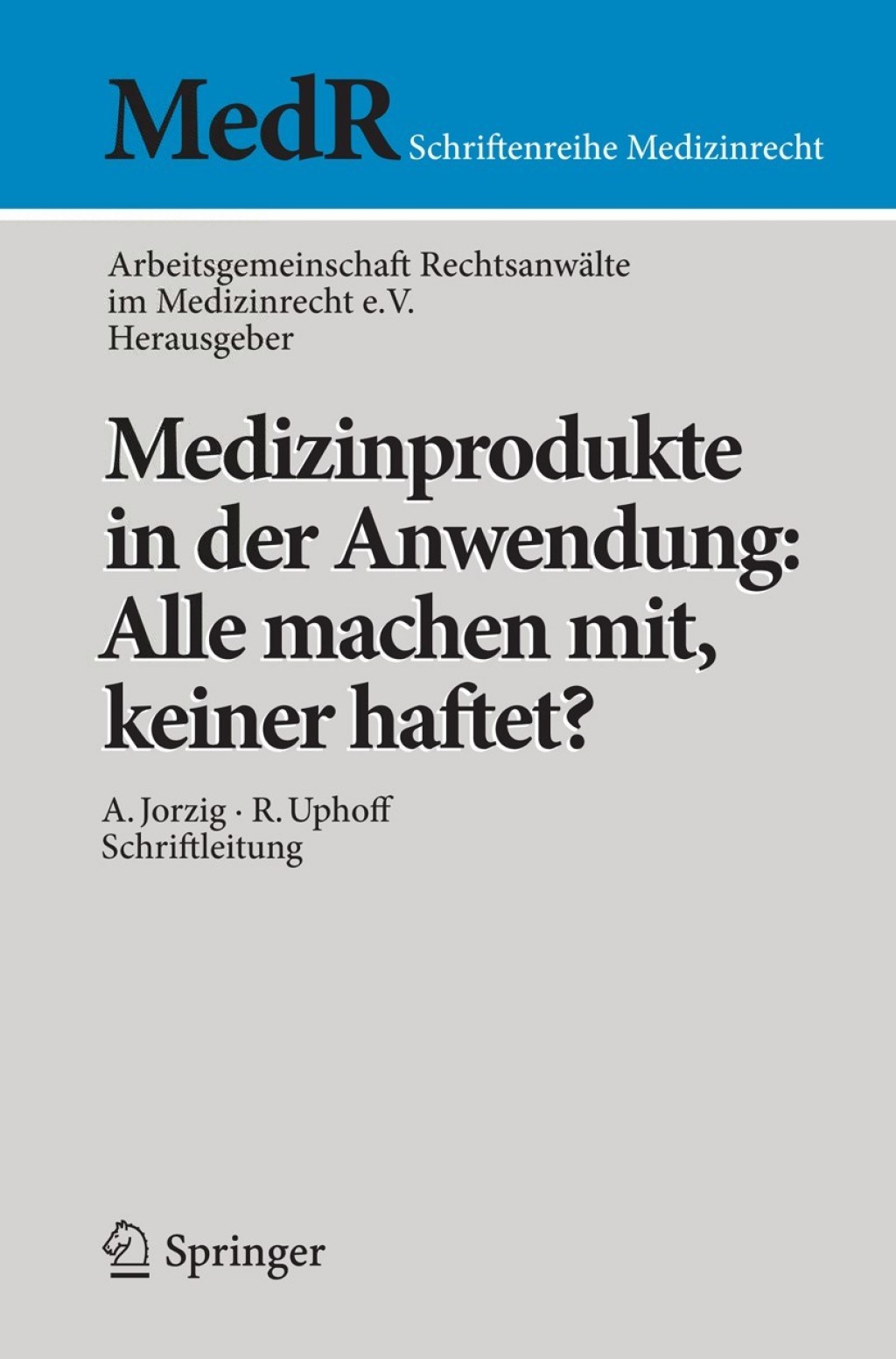 Medizinprodukte in der Anwendung: Alle machen mit, keiner haftet? 1st Edition â€“ PDF/EPUB Version Downloadable