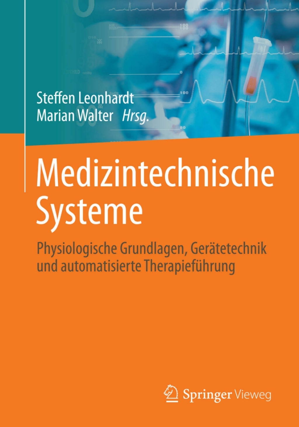 Medizintechnische Systeme Physiologische Grundlagen, GerÃ¤tetechnik und automatisierte TherapiefÃ¼hrung  â€“ PDF/EPUB Version Downloadable