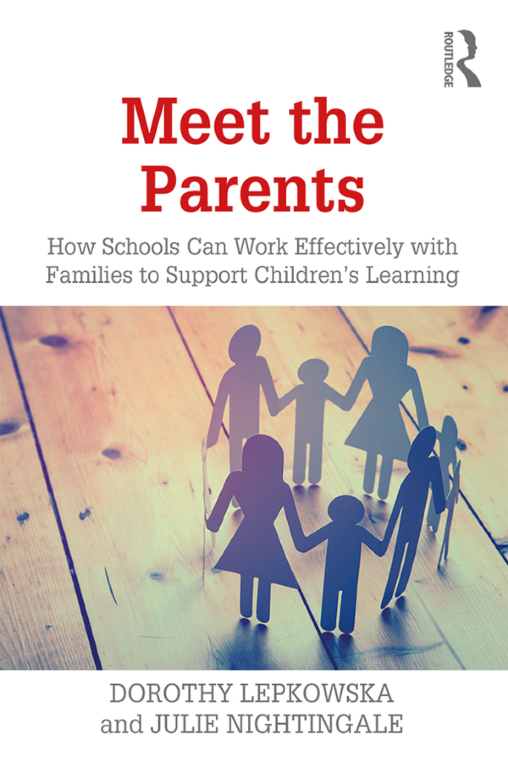Meet the Parents How Schools Can Work Effectively with Families to Support Children's Learning 1st Edition - (PDF/EPUB Version)