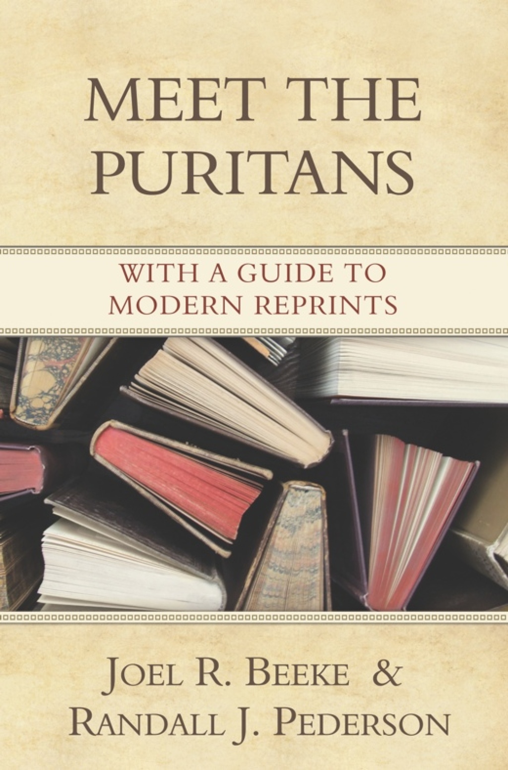 Meet the Puritans With a Guide to Modern Reprints  â€“ PDF/EPUB Version Downloadable