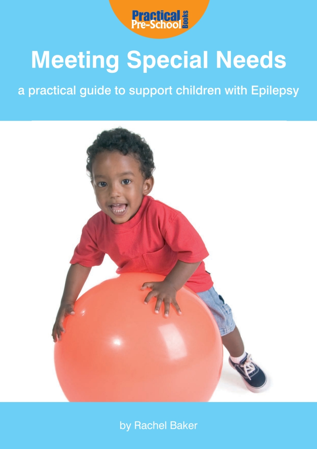 Meeting Special Needs: A practical guide to support children with Epilepsy 1st Edition - (PDF/EPUB Version)