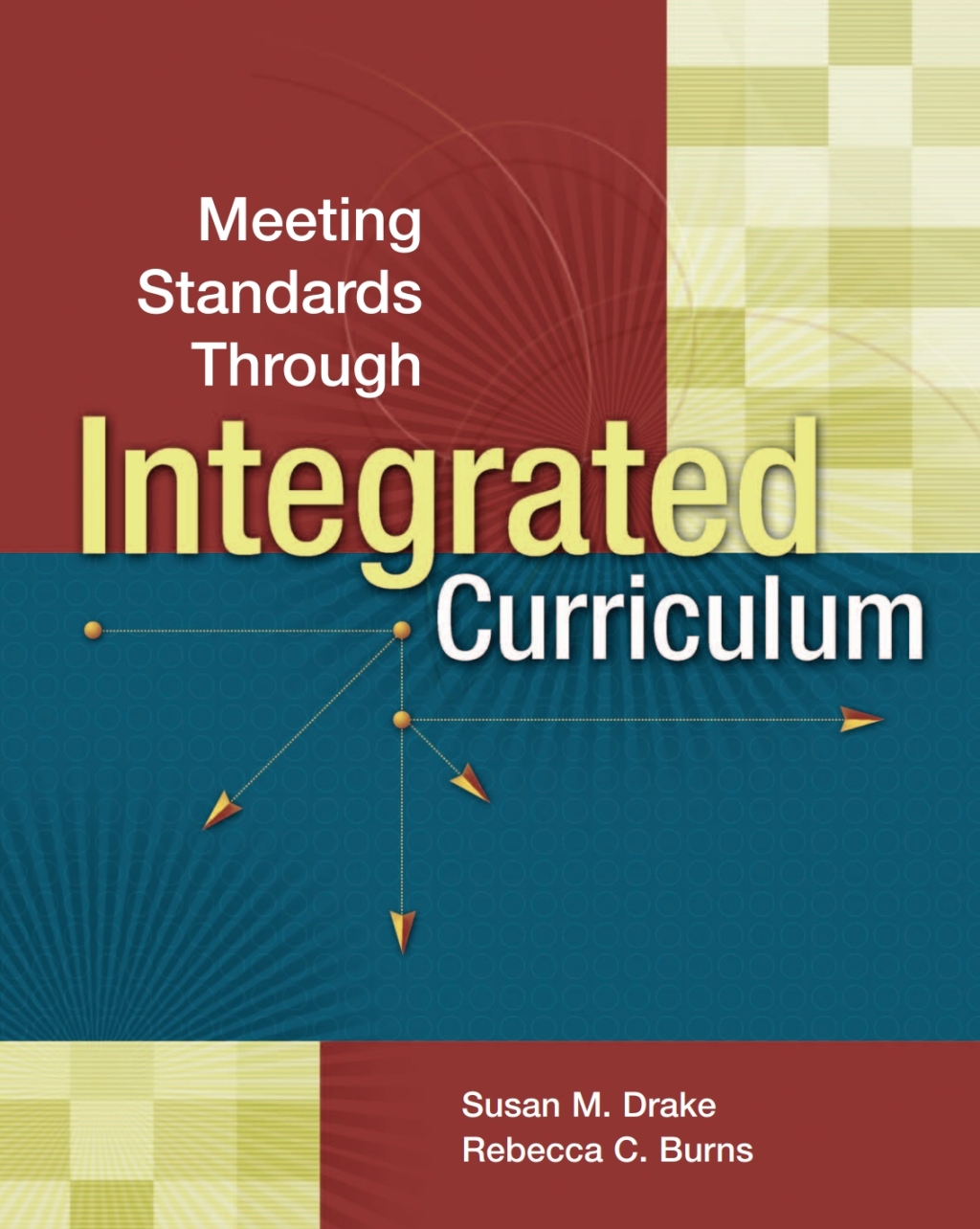 Meeting Standards Through Integrated Curriculum - (PDF/EPUB Version)