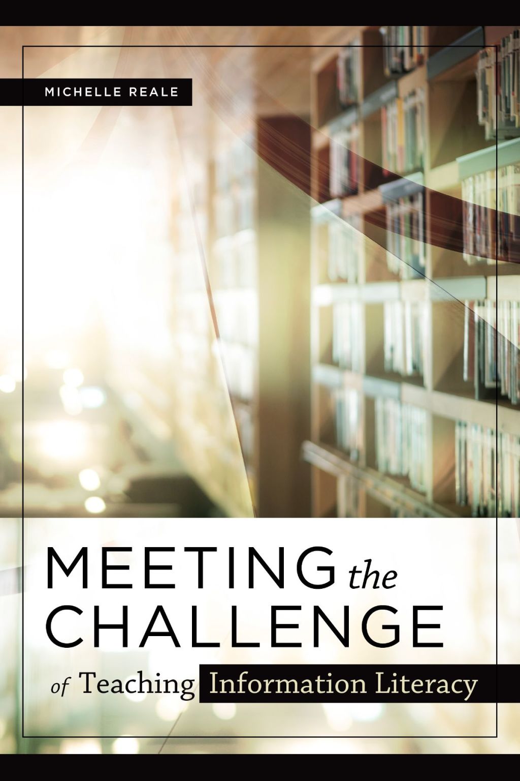 Meeting the Challenge of Teaching Information Literacy 1st Edition â€“ PDF/EPUB Version Downloadable