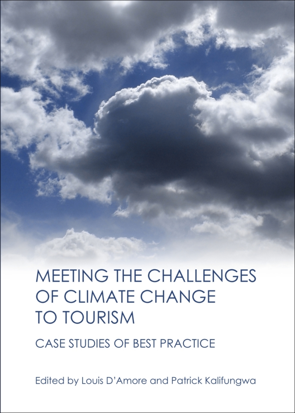 Meeting the Challenges of Climate Change to Tourism Case Studies of Best Practice 1st Edition â€“ PDF/EPUB Version Downloadable