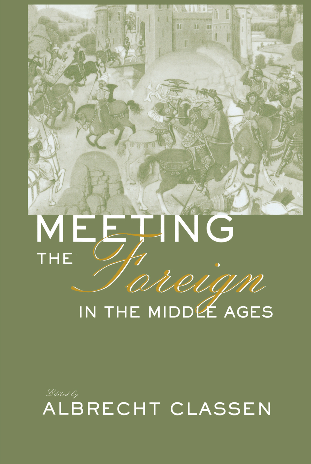 Meeting the Foreign in the Middle Ages 1st Edition â€“ PDF/EPUB Version Downloadable