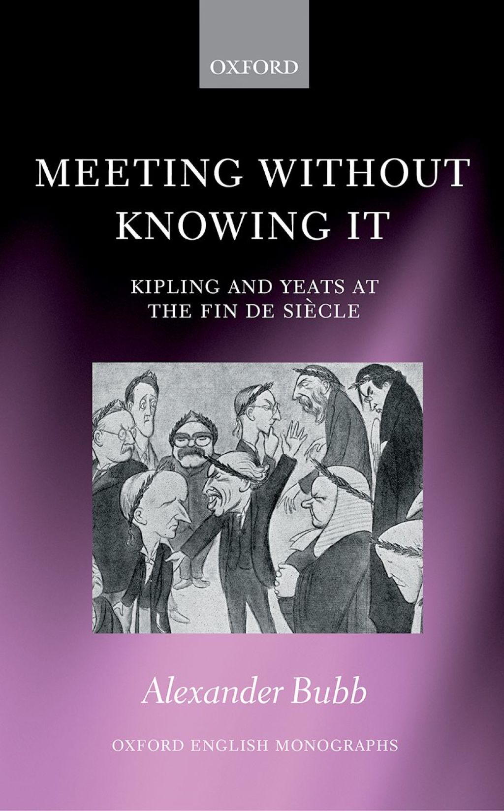 Meeting Without Knowing It Kipling and Yeats at the Fin de SiÃ¨cle  â€“ PDF/EPUB Version Downloadable