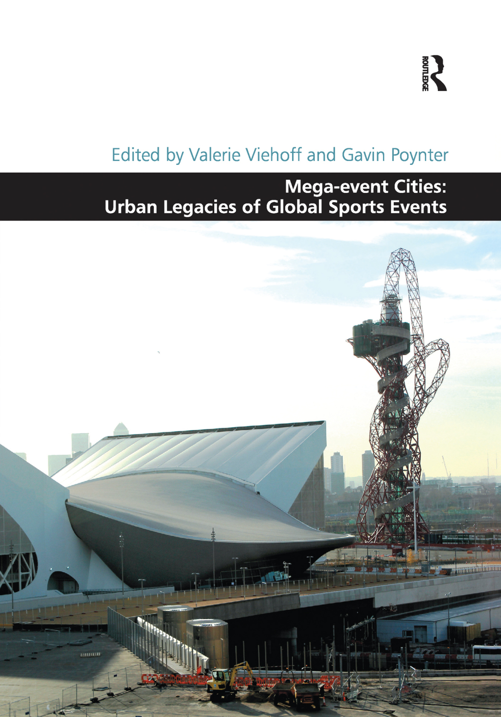 Mega-event Cities: Urban Legacies of Global Sports Events 1st Edition â€“ PDF/EPUB Version Downloadable
