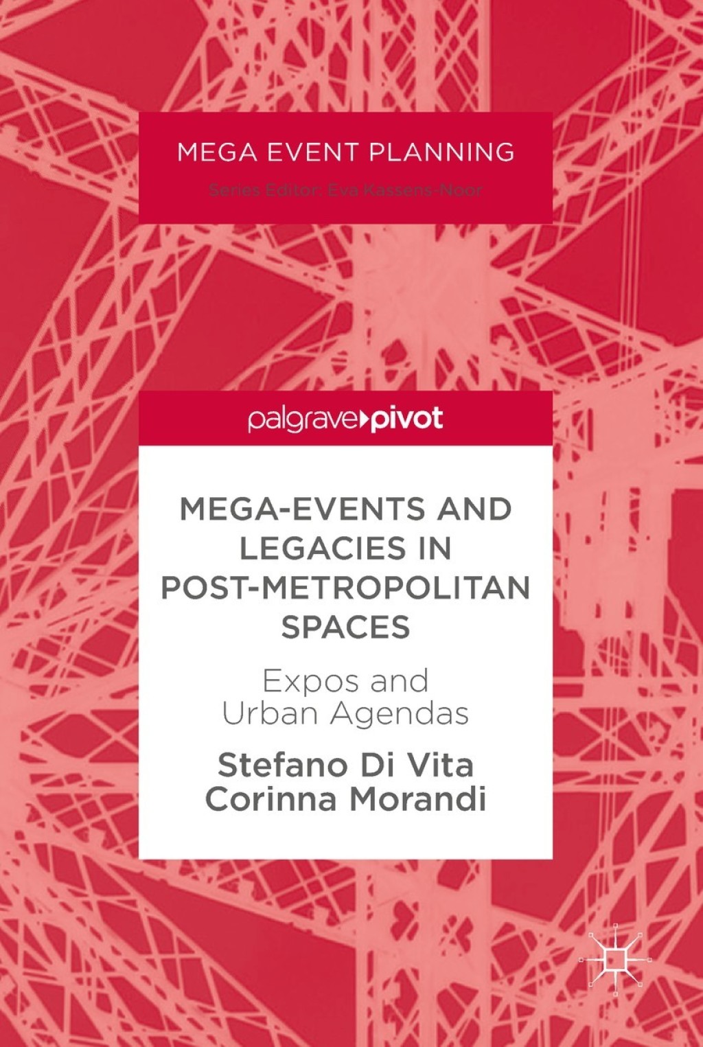 Mega-Events and Legacies in Post-Metropolitan Spaces Expos and Urban Agendas  â€“ PDF/EPUB Version Downloadable