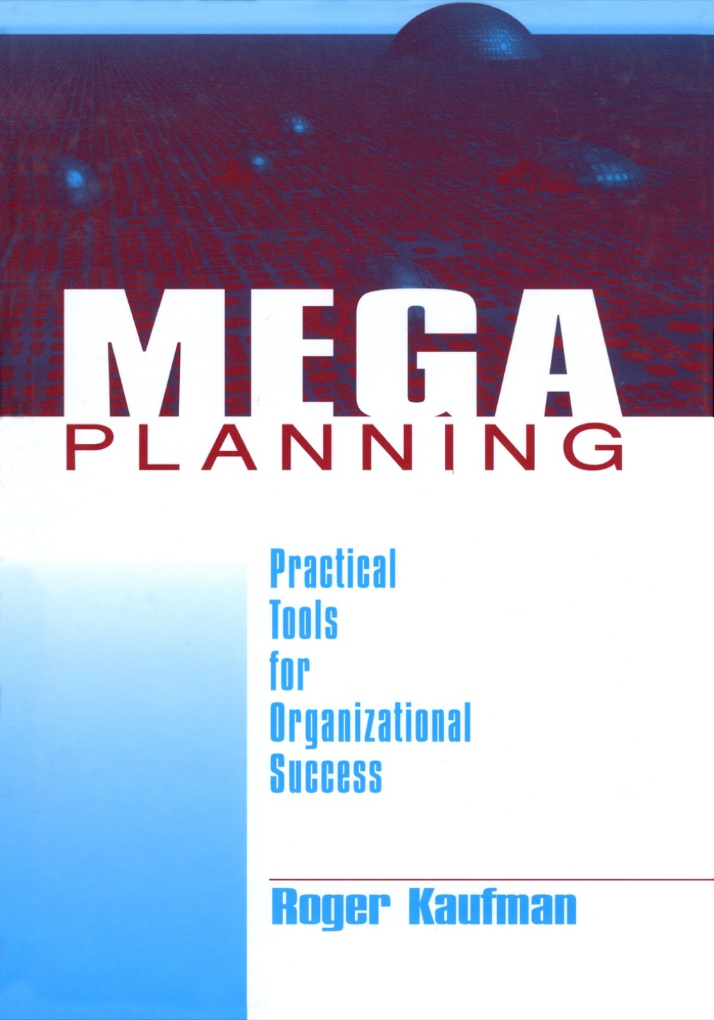 Mega Planning Practical Tools for Organizational Success 1st Edition â€“ PDF/EPUB Version Downloadable