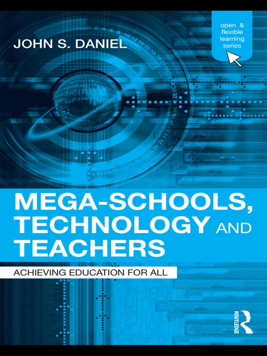 Mega-Schools, Technology and Teachers Achieving Education for All 1st Edition â€“ PDF/EPUB Version Downloadable