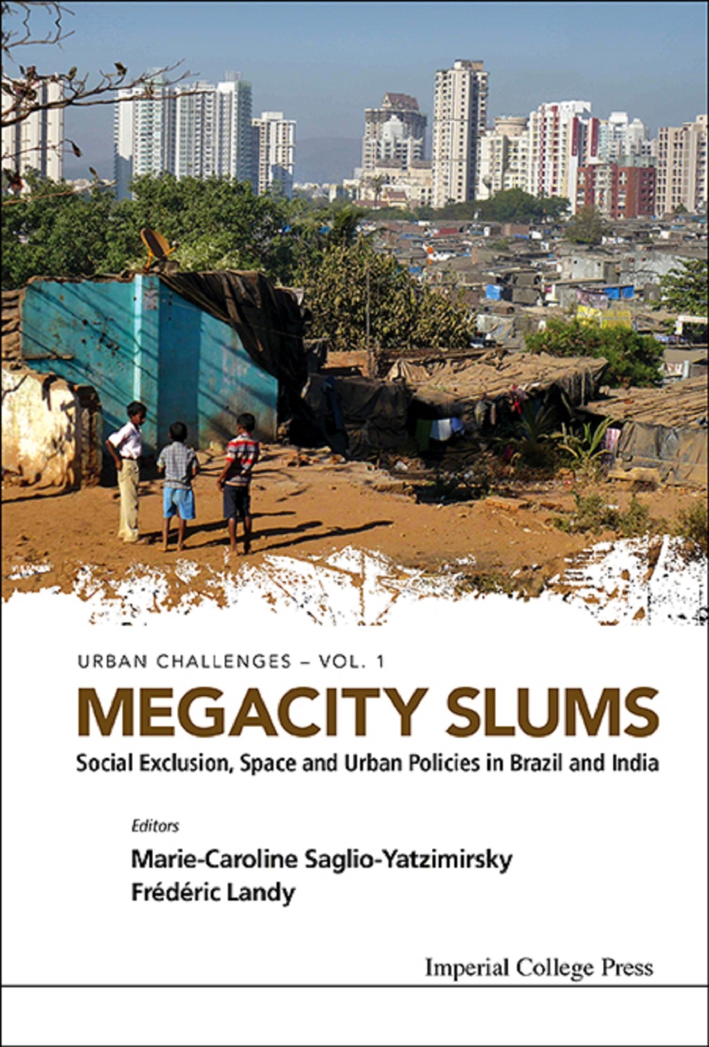 Megacity Slums: Social Exclusion, Space and Urban Policies in Brazil and India  â€“ PDF/EPUB Version Downloadable