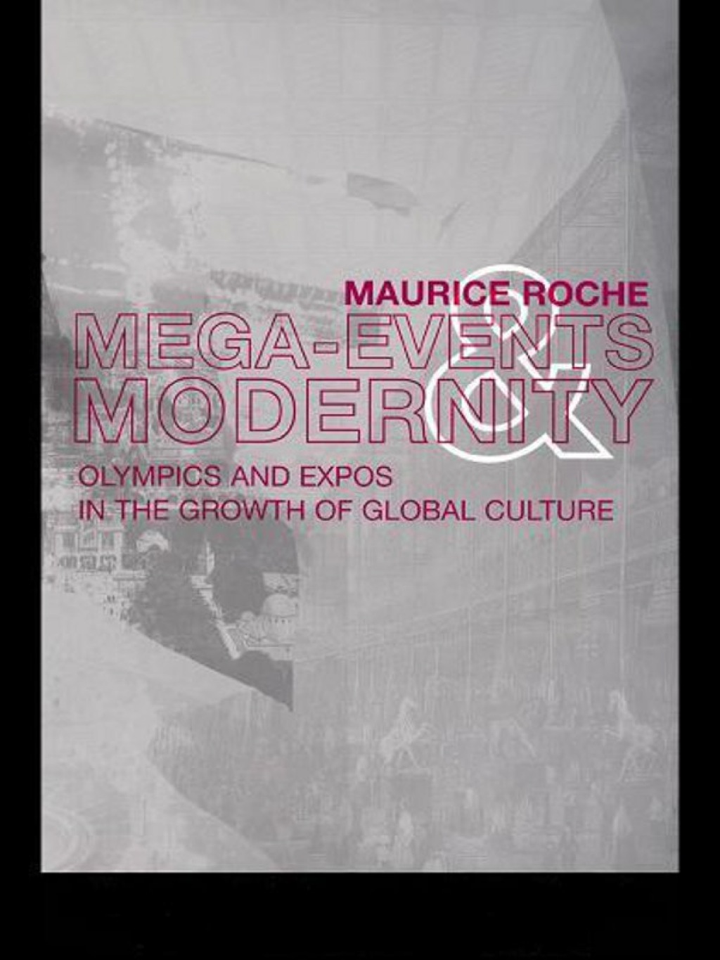 Megaevents and Modernity Olympics and Expos in the Growth of Global Culture 1st Edition â€“ PDF/EPUB Version Downloadable