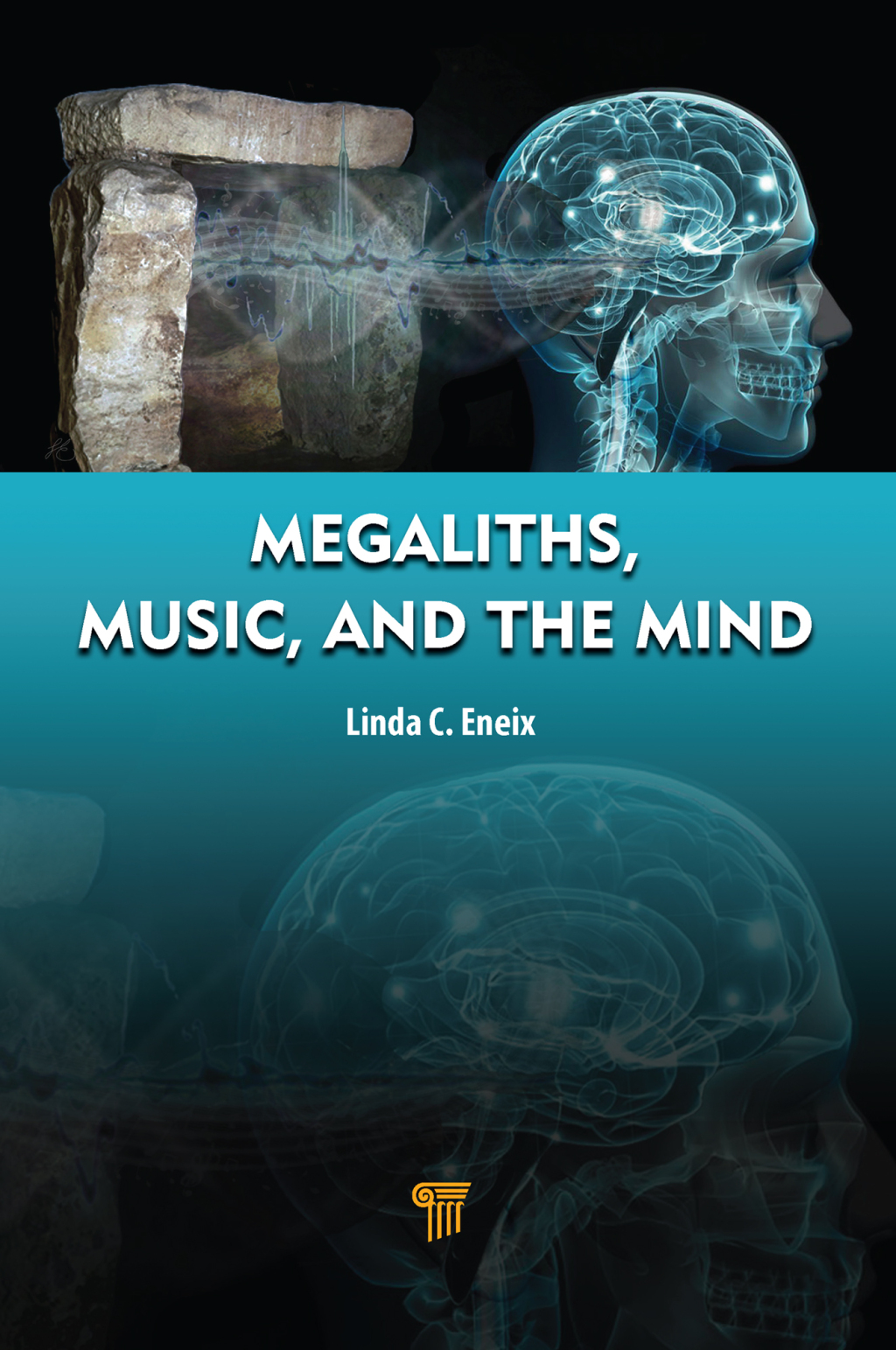 Megaliths, Music, and the Mind A Transdisciplinary Exploration of Archaeoacoustics 1st Edition â€“ PDF/EPUB Version Downloadable