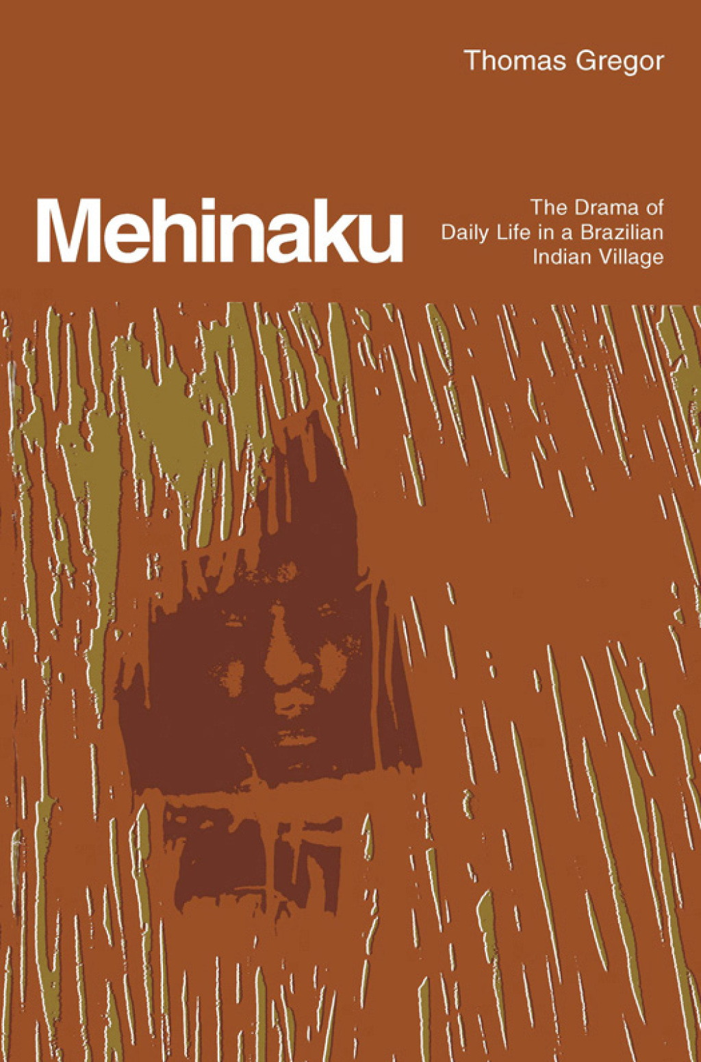 Mehinaku The Drama of Daily Life in a Brazilian Indian Village 1st Edition â€“ PDF/EPUB Version Downloadable
